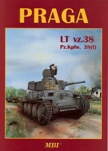 Praga Lt Vz38 Pzkpfw 38t Vladimr Francev Charles K Kliment