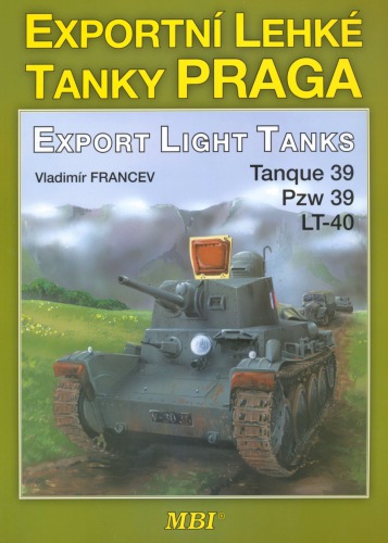 Praga Export Light Tanks Praga Exportn Lehk Tanky Vladimr Francev