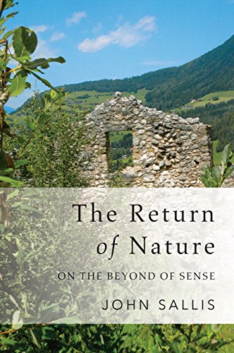 The Return Of Nature On The Beyond Of Sense Reprint John Sallis