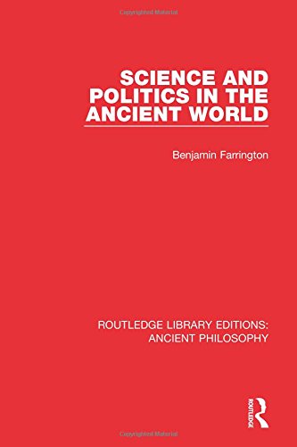 Science And Politics In The Ancient World 1st Edition Benjamin Farrington
