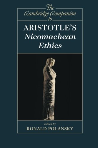 The Cambridge Companion To Aristotles Nicomachean Ethics Ronald Polansky
