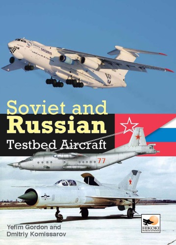Soviet And Russian Testbed Aircraft Yefim Gordon Dmitriy Komissarov