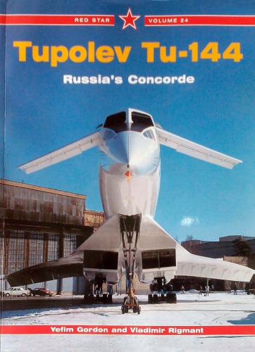 Tupolev Tu144 Russias Concorde Yefim Gordon Vladimir Rigmant