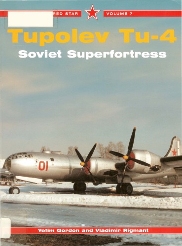Tupolev Tu4 Soviet Superfortress Yefim Gordon Vladimir Rigmant