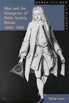 Men And The Emergence Of Polite Society Britain 16601800 Philip Carter