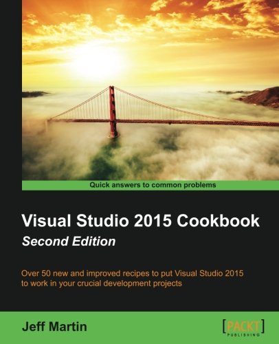Visual Studio 2015 Cookbook 2nd Jeff Martin
