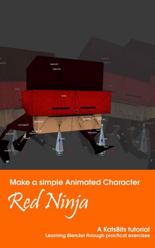 Make A Simple Animated Character In Blender 3d Red Ninja A Katsbits Tutorial Exercise Make A Simple Animate Character Ken Beyer