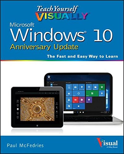 Teach Yourself Visually Windows 10 Anniversary Update 1st Edition Mcfedries