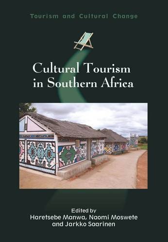 Cultural Tourism In Southern Africa Haretsebe Manwa Naomi Moswete