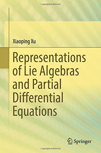 Representations Of Lie Algebras And Partial Differential Equations 1st Xiaoping Xu