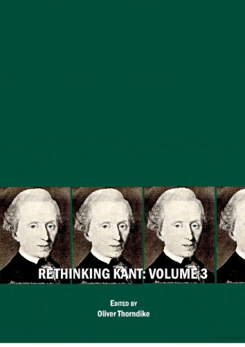 Rethinking Kant Volume 3 Oliver Thorndike Ed