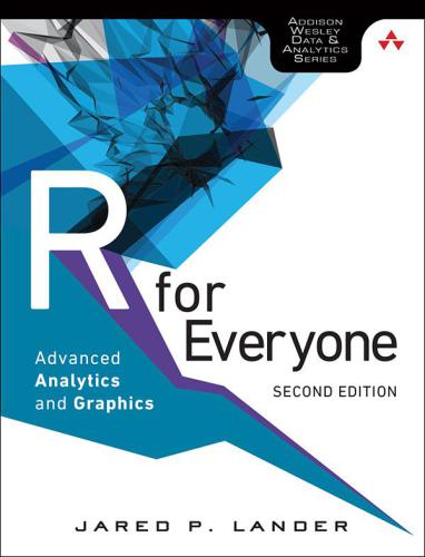 R For Everyone Advanced Analytics And Graphics Lander Jared P
