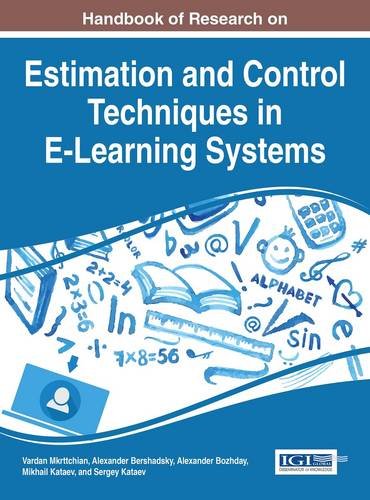 Handbook Of Research On Estimation And Control Techniques In Elearning Systems 1st Edition Vardan Mkrttchian