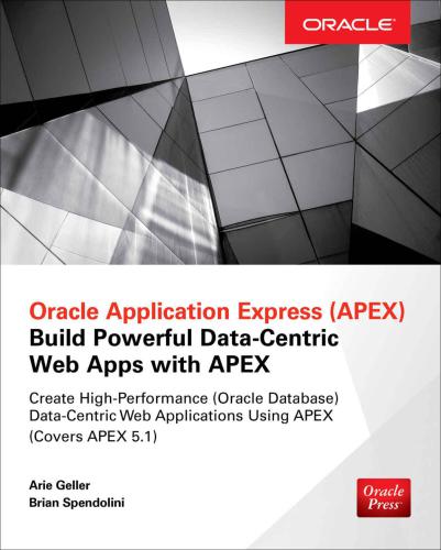Oracle Application Express Build Powerful Datacentric Web Apps With Apex Oracle Press Geller