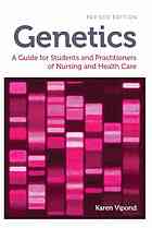 Genetics A Guide For Students And Practitioners Of Nursing And Health Care Revised Edition Vipond