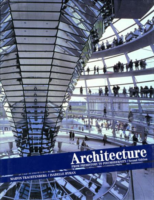 Architecture From Prehistory To Postmodernity 2nd Edition 2nd Edition Marvin Trachtenberg