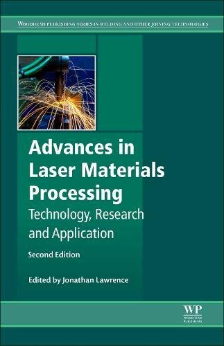 Advances In Laser Materials Processing Technology Research And Applications 2nd Edition J R Lawrence