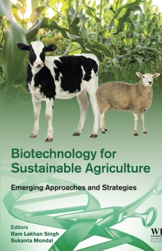 Biotechnology For Sustainable Agriculture Emerging Approaches And Strategies 1st Edition Ram Lakhan Singh