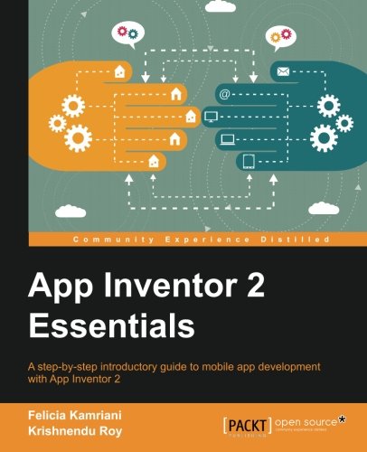 App Inventor 2 Essentials Felicia Kamriani Krishnendu Roy