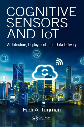 Cognitive Sensors And Iot Architecture Deployment And Data Delivery Fadi Alturjman