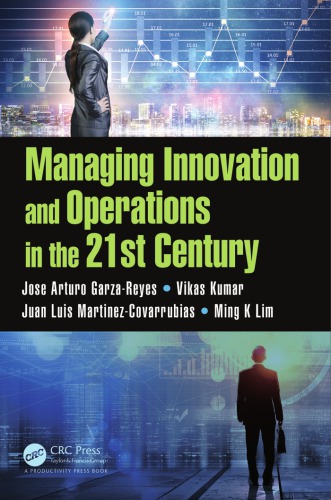 Managing Innovation And Operations In The 21st Century 1st Edition Garzareyes