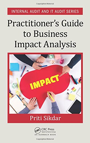 Practitioners Guide To Business Impact Analysis 1st Edition Priti Sikdar