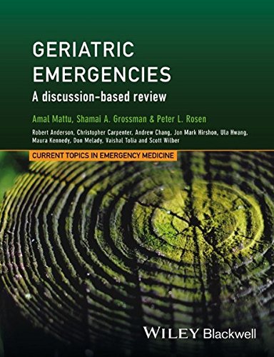 Geriatric Emergencies A Discussionbased Review 1st Edition Amal Mattu