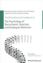 The Wiley Blackwell Handbook Of The Psychology Of Recruitment Selection And Employee Retention Goldstein