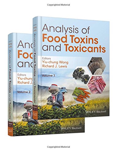 Analysis Of Food Toxins And Toxicants 2 Volume Set 1st Edition Yiuchung Wong