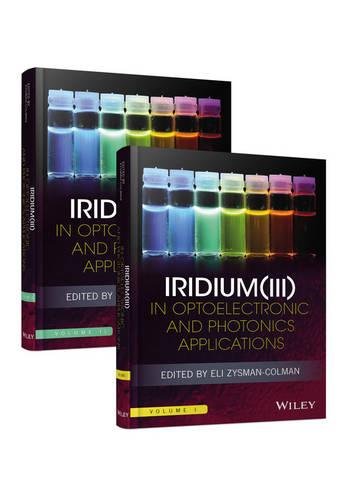 Iridium Iii In Optoelectronic And Photonics Applications 1st Edition Eli Zysmancolman