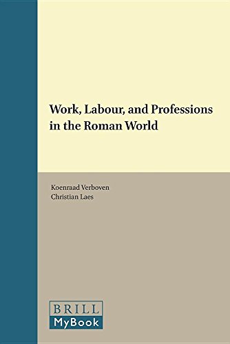 Work Labour And Professions In The Roman World Impact Of Empire English And Latin Edition Bilingual Koenraad Verboven