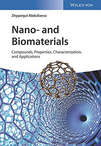 Nano And Biomaterials Compounds Properties Characterization And Applications 1st Edition Zhypargul Abdullaeva