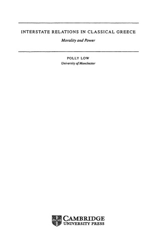 Interstate Relations In Classical Greece Morality And Power Polly Low