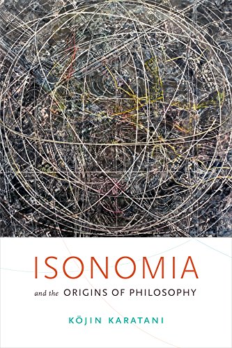 Isonomia And The Origins Of Philosophy Kojin Karatani Joseph A Murphy