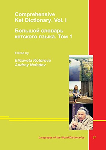 Comprehensive Dictionary Of Ket Elizaveta Kotorova Andrey Nefedov Eds