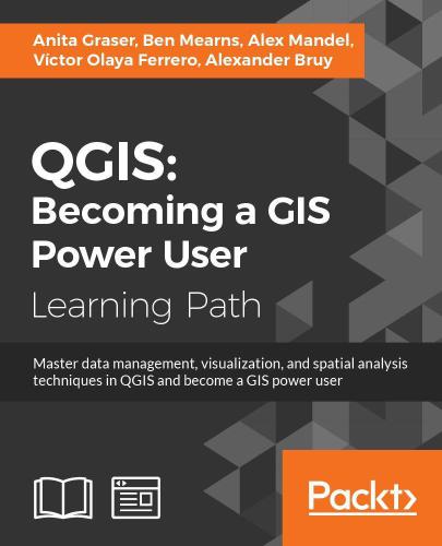 Qgis Becoming A Gis Power User Graser Anita Et Al