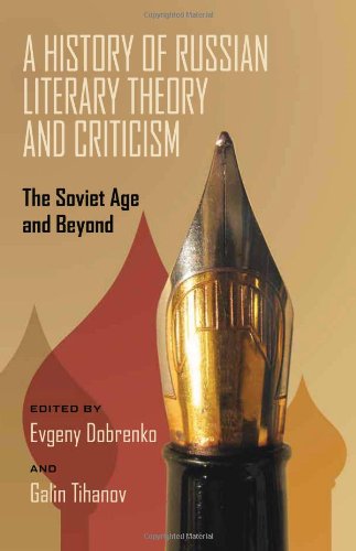 A History Of Russian Literary Theory And Criticism The Soviet Age And Beyond 1st Edition Evgeny Dobrenko