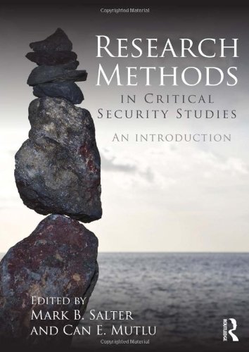 Research Methods In Critical Security Studies An Introduction 1st Edition Mark B Salter