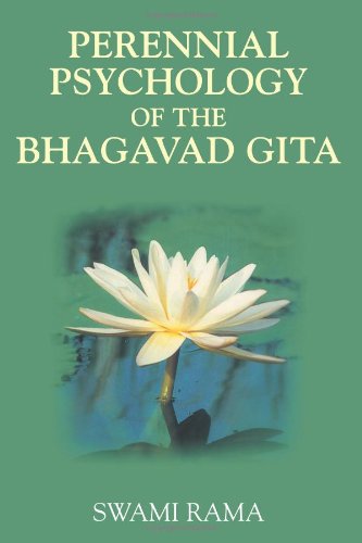 Perennial Psychology Of The Bhagavadgita Swami Rama