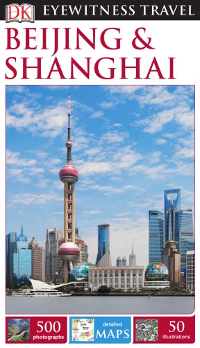 Dk Eyewitness Travel Guide Beijing Shanghai Peter Nevillehadley Donald Bedford Christopher Knowles