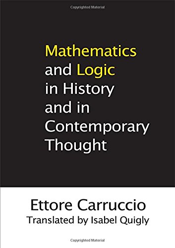 Mathematics And Logic In History And In Contemporary Thought Ettore Carruccio