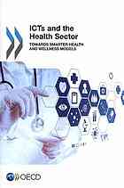 Icts And The Health Sector Towards Smarter Health And Wellness Models Oecd