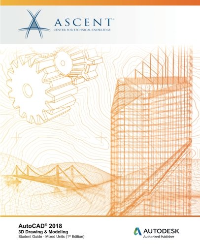 Autocad 2018 3d Drawing Modeling Student Guide 1st Edition Autodesk