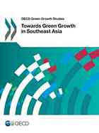 Towards Green Growth In Southeast Asia Oecd
