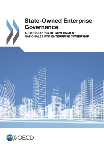 Stateowned Enterprise Governance A Stocktaking Of Government Rationales For Enterprise Ownership Oecd