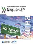 Oecd Reviews On Local Job Creation Employment And Skills Strategies In Korea Oecd