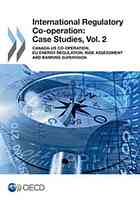 International Regulatory Cooperation Case Studies Vol 2 Canadaus Cooperation Eu Energy Regulation Risk Assessment And Banking Supervision Oecd