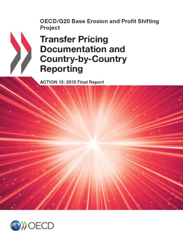 Transfer Pricing Documentation And Countrybycountry Reporting Action 13 2015 Final Report Oecd