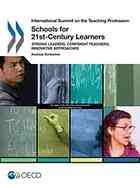 International Summit On The Teaching Profession Schools For 21stcentury Learners Strong Leaders Confident Teachers Innovative Approaches Oecd