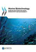 Marine Biotechnology Enabling Solutions For Ocean Productivity And Sustainability Oecd